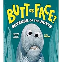 Butt or Face? Volume 2: Revenge of the Butts Butt or Face? Volume 2: Revenge of the Butts Hardcover Kindle