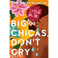 Big Chicas Don't Cry Big Chicas Don't Cry Kindle Audible Audiobook Paperback Library Binding Audio CD