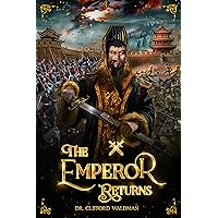 The Emperor Returns (The Emperor's Return Book 1)