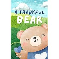A Thankful Bear A Thankful Bear Kindle Paperback
