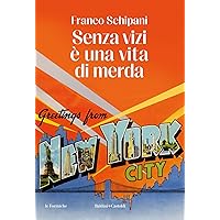 Senza vizi è una vita di merda (Italian Edition) Senza vizi è una vita di merda (Italian Edition) Kindle Paperback