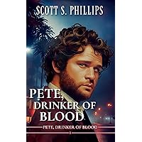 Pete, Drinker of Blood Pete, Drinker of Blood Kindle Audible Audiobook Paperback