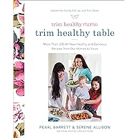 Trim Healthy Mama's Trim Healthy Table: More Than 300 All-New Healthy and Delicious Recipes from Our Homes to Yours : A Cookbook Trim Healthy Mama's Trim Healthy Table: More Than 300 All-New Healthy and Delicious Recipes from Our Homes to Yours : A Cookbook Paperback Kindle Spiral-bound