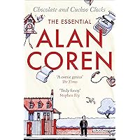Chocolate and Cuckoo Clocks: The Essential Alan Coren Chocolate and Cuckoo Clocks: The Essential Alan Coren Kindle Hardcover Paperback Mass Market Paperback