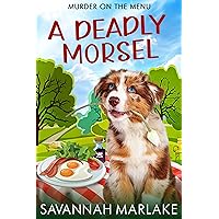 A Deadly Morsel (Murder on the Menu Book 3) A Deadly Morsel (Murder on the Menu Book 3) Kindle