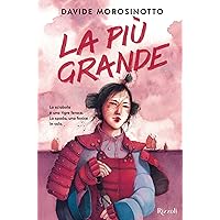 La più grande (Italian Edition) La più grande (Italian Edition) Kindle Audible Audiobook Hardcover