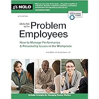 Dealing With Problem Employees: How to Manage Performance & Personal Issues in the Workplace Dealing With Problem Employees: How to Manage Performance & Personal Issues in the Workplace Paperback Kindle