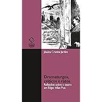 Dramaturgos, críticos e ratos: reflexões sobre o teatro em Edgar Allan Poe (Portuguese Edition)