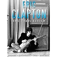 Eric Clapton - The 1960s Review