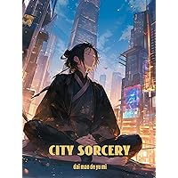 City Sorcery: The Pill Sovereign Reborn Book 1