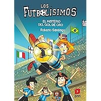 Los Futbolísimos 25: El misterio del gol de oro (Spanish Edition) Los Futbolísimos 25: El misterio del gol de oro (Spanish Edition) Kindle Paperback