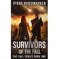 Survivors Of The Fall: A Post-Apocalyptic Survival Thriller (The Fall Book 1)