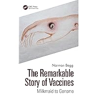 The Remarkable Story of Vaccines The Remarkable Story of Vaccines Paperback Kindle Hardcover