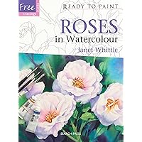 Roses in Watercolour (Ready to Paint) Roses in Watercolour (Ready to Paint) Paperback