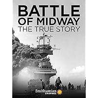 Battle of Midway: The True Story