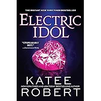 Electric Idol: A Deliciously Forbidden Modern Retelling of Psyche and Eros Electric Idol: A Deliciously Forbidden Modern Retelling of Psyche and Eros Paperback Kindle Audible Audiobook Audio CD