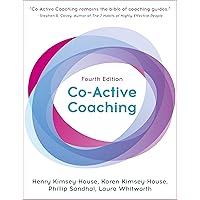 Co-Active Coaching, Fourth Edition: The proven framework for transformative conversations at work and in life Co-Active Coaching, Fourth Edition: The proven framework for transformative conversations at work and in life Paperback Audible Audiobook Kindle