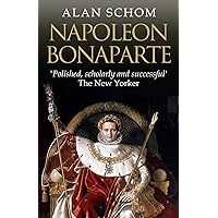 Napoleon Bonaparte: A Life (The Napoleonic Wars Book 2) Napoleon Bonaparte: A Life (The Napoleonic Wars Book 2) Kindle Hardcover Paperback