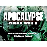 Apocalypse: World War II Season 1