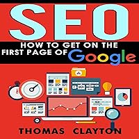 SEO: How to Get on the First Page of Google: Seo Bible, Book 1 SEO: How to Get on the First Page of Google: Seo Bible, Book 1 Audible Audiobook Kindle Paperback