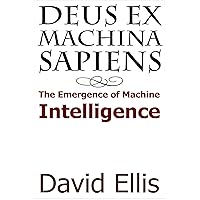 Deus ex Machina Sapiens: The Emergence of Machine Intelligence