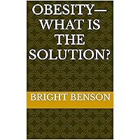 Obesity—What Is the Solution?