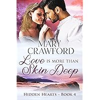 Love is More Than Skin Deep (Hidden Hearts Book 4) Love is More Than Skin Deep (Hidden Hearts Book 4) Kindle Paperback