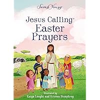 Jesus Calling Easter Prayers: The Easter Bible Story for Kids Jesus Calling Easter Prayers: The Easter Bible Story for Kids Board book Kindle