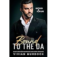 Bound to the DA: An Mf Arranged Marriage Darkverse Romance (Knotted for Life) Bound to the DA: An Mf Arranged Marriage Darkverse Romance (Knotted for Life) Kindle Paperback