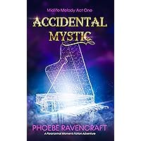 Accidental Mystic: A Paranormal Women's Fiction Adventure (Midlife Melody Book 1)