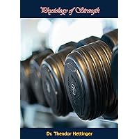 Physiology of Strength Physiology of Strength Kindle Paperback Hardcover