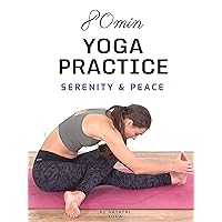 80 Min Yoga Practice - Serenity & Peace - Gayatri Yoga