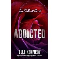 Addicted (The Outlaws Series Book 2) Addicted (The Outlaws Series Book 2) Kindle Mass Market Paperback Audible Audiobook Paperback Audio CD