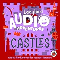 Ladybird Audio Adventures: Castles Ladybird Audio Adventures: Castles Audible Audiobook