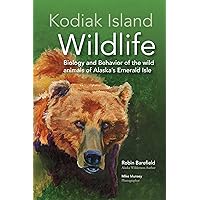 Kodiak Island Wildlife Kodiak Island Wildlife Paperback Kindle
