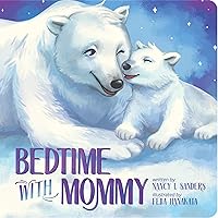 Bedtime With Mommy Bedtime With Mommy Hardcover