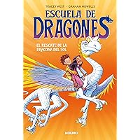 Escuela de dragones 2 - El rescate de la dragona del sol (Spanish Edition) Escuela de dragones 2 - El rescate de la dragona del sol (Spanish Edition) Kindle Hardcover