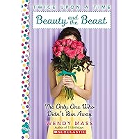 Beauty and the Beast, the Only One Who Didn't Run Away: A Wish Novel (Twice Upon a Time #3): A Wish Novel (3) Beauty and the Beast, the Only One Who Didn't Run Away: A Wish Novel (Twice Upon a Time #3): A Wish Novel (3) Paperback Kindle Audible Audiobook Hardcover Audio CD