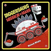 Diggersaurs Mission to Mars Diggersaurs Mission to Mars Hardcover Kindle Board book Paperback