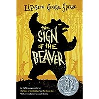 The Sign of the Beaver: A Newbery Honor Award Winner The Sign of the Beaver: A Newbery Honor Award Winner Paperback Audible Audiobook Kindle Hardcover Audio CD Mass Market Paperback