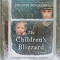 The Children's Blizzard: A Novel The Children's Blizzard: A Novel Audible Audiobook Kindle Paperback Library Binding Audio CD