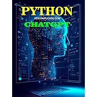 Python descomplicado com o Chatgpt. (Portuguese Edition)
