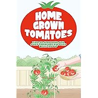 Home Grown Tomatoes: Time To Grow Your Own Juicy Tomatoes Bursting With Flavour: What An Indeterminate Tomato Is