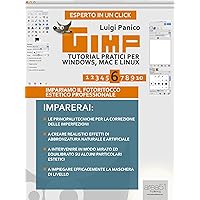 Gimp. Tutorial pratici per Windows, Mac e Linux. Livello 6 (Esperto in un click Vol. 50) (Italian Edition) Gimp. Tutorial pratici per Windows, Mac e Linux. Livello 6 (Esperto in un click Vol. 50) (Italian Edition) Kindle