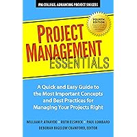 Project Management Essentials, Fourth Edition: A Quick and Easy Guide to the Most Important Concepts and Best Practices for Managing Your Projects Right Project Management Essentials, Fourth Edition: A Quick and Easy Guide to the Most Important Concepts and Best Practices for Managing Your Projects Right Paperback