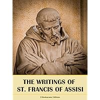 The Writings of St. Francis of Assisi The Writings of St. Francis of Assisi Kindle Paperback Hardcover Mass Market Paperback