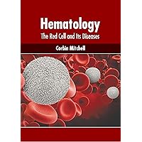 Hematology: The Red Cell and Its Diseases