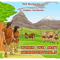 When We Met Neanderthals When We Met Neanderthals Kindle Audible Audiobook Paperback