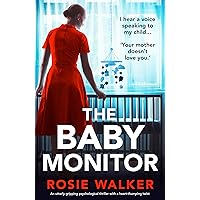 The Baby Monitor: An utterly gripping psychological thriller with a heart-thumping twist The Baby Monitor: An utterly gripping psychological thriller with a heart-thumping twist Kindle Audible Audiobook Paperback