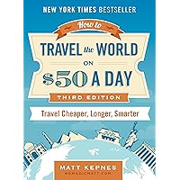 How to Travel the World on $50 a Day: Third Edition: Travel Cheaper, Longer, Smarter How to Travel the World on $50 a Day: Third Edition: Travel Cheaper, Longer, Smarter Paperback Spiral-bound Audio CD